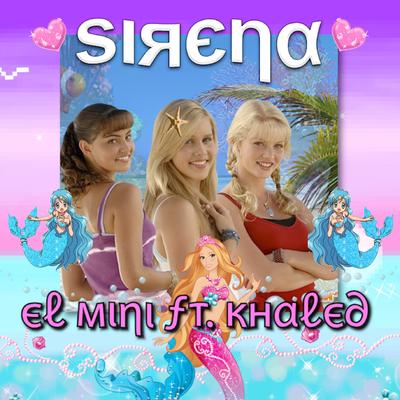 Sirena By El Mini, Khaled's cover