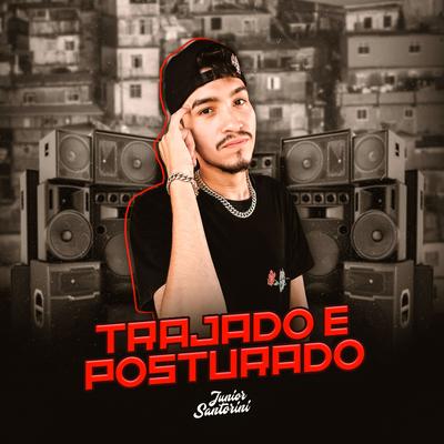 Trajado e Posturado By Junior Santorini, Mc Biel Bh's cover