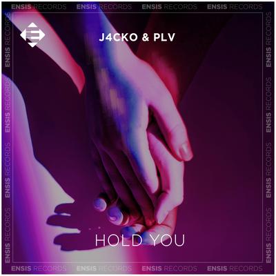 Hold You By J4CKO, PLV Music's cover