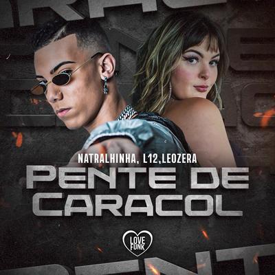 Pente de Caracol By Natralhinha, LeoZera, Mc L12's cover