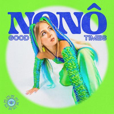 Good Times By Nonô's cover