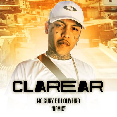 Clarear (Remix) By DJ Oliveira, MC Gury's cover