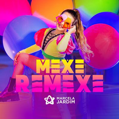 Mexe Remexe By Marcela Jardim's cover