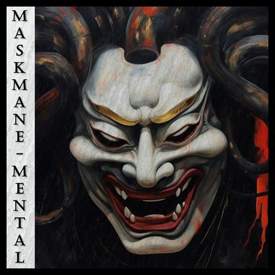 Mental By Maskmane's cover