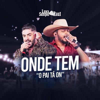 Onde Tem (O Pai Ta On) (Ao Vivo)'s cover