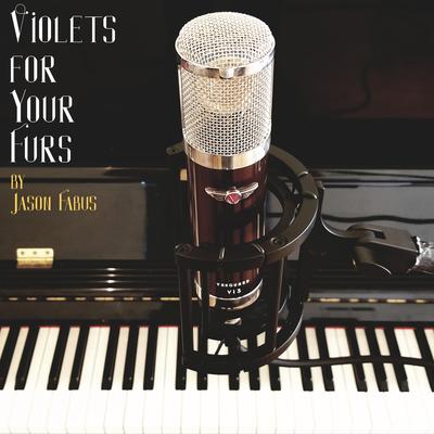 Violets for Your Furs By Jason Fabus's cover