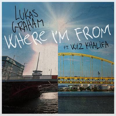 Where I'm From (feat. Wiz Khalifa) By Lukas Graham, Wiz Khalifa's cover