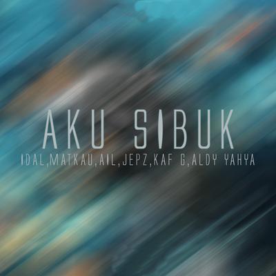 Aku Sibuk's cover