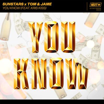You Know (feat. Kris Kiss) By Tom & Jame, Kris Kiss, Sunstars's cover