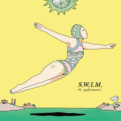 S.W.I.M. #1 -polywaves-'s cover