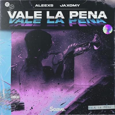 Vale la Pena By Aleexs, Jaxomy's cover