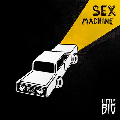 Sex Machine By Little Big's cover