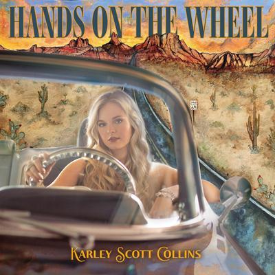 Hands on the Wheel By Karley Scott Collins's cover