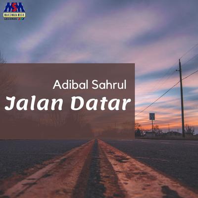 Jalan Datar By Adibal Sahrul's cover