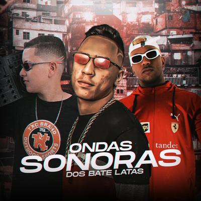Ondas Sonoras dos Bate Latas By MC Vilark, MC Natan, ZNETO DJ's cover