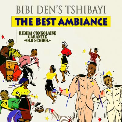 The Best Ambiance By Bibi Den's Tschibayi's cover