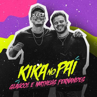 Kika no Pai By Glauco!, Matheus Fernandes's cover