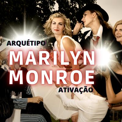 Arquétipo Marilyn Monroe (Ativação) By Clube Pensamento e Poder's cover