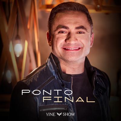 Ponto Final By VineShow's cover