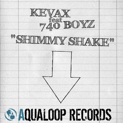 Shimmy Shake (Club Mix) By Kevax, 740 BOYZ's cover