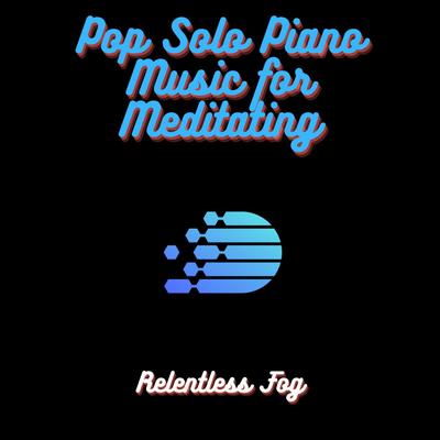 Pop Solo Piano Music for Meditating's cover