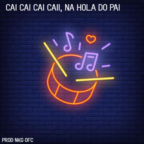 Cai Cai Cai Caii, na Hola do Pai (Remast's cover