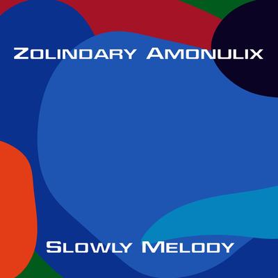 Slowly Melody's cover