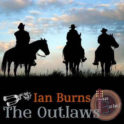 The Outlaws By Ian Burns's cover