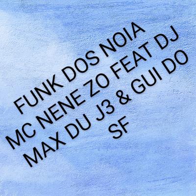Funk dos Noia's cover