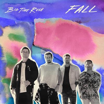 Fall By Big Time Rush's cover