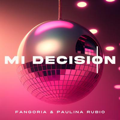 Mi decisión (Canción original de la película “La novia de América”)'s cover