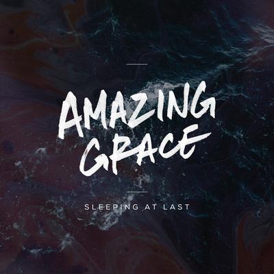 Amazing Grace By Sleeping At Last's cover