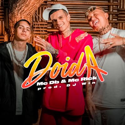 Doida By Mc DB, MC Rick, Dj Win's cover