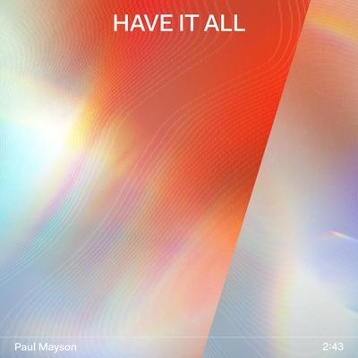 Have It All By Paul Mayson's cover