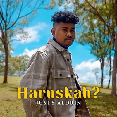 Haruskah? By Justy Aldrin's cover