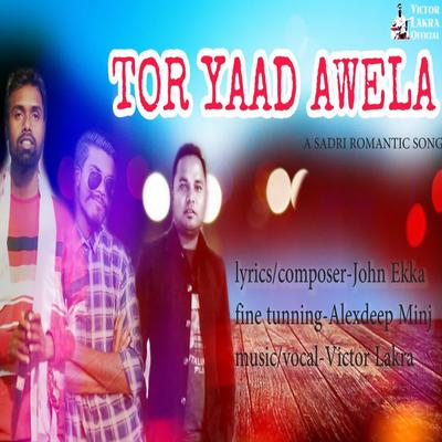 Tor Yaad Awela By Victor Lakra's cover