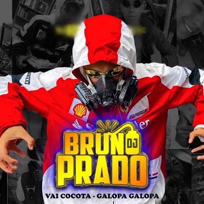 Vai Cocota - Galopa Galopa By DJ Bruno Prado, MC Yuri's cover