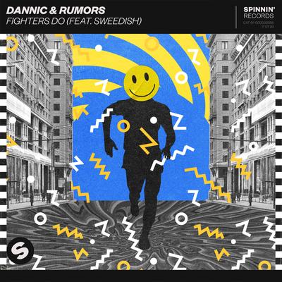 Fighters Do (feat. SWEEDiSH) By Dannic, Sweedish, RUMORS's cover