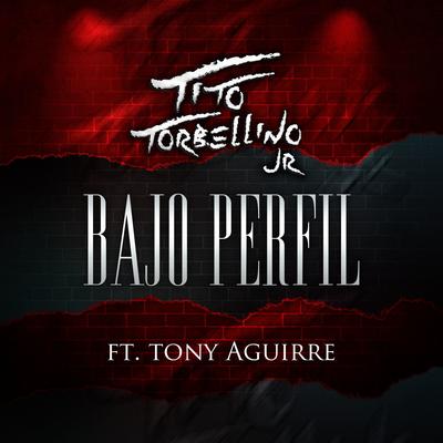 Bajo Perfil (feat. Tony Aguirre)'s cover