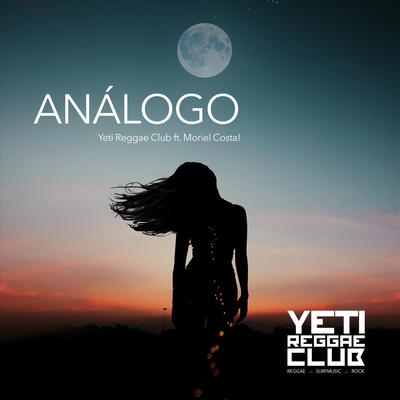 Análogo (feat. Moriel Costa) By Yeti Reggae Club, Moriel Costa's cover