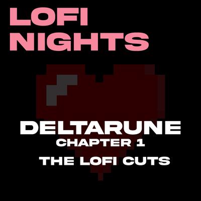A Town Called Hometown (From "Deltarune Chapter 1") [Lofi Cut] By Lofi Nights's cover