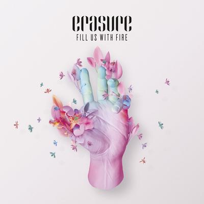 Fill Us With Fire (Single Mix) By Erasure's cover