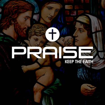 Praise Keep The Faith's cover