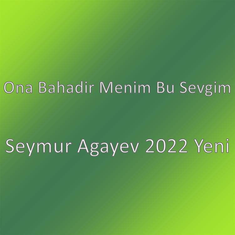 Ona Bahadir Menim Bu Sevgim's avatar image