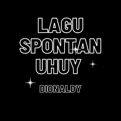 Lagu Spontan Uhuy's cover