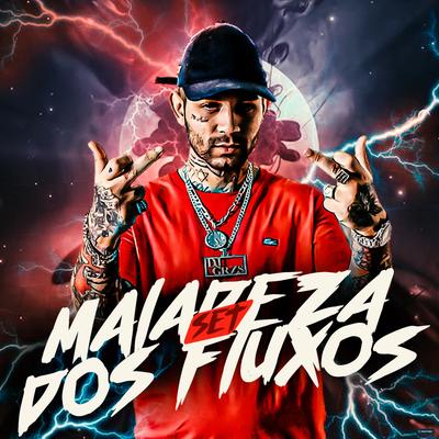 Set Maladeza dos Fluxos (feat. DJ IGOR PR & DJ Gui 7) (feat. DJ IGOR PR & DJ Gui 7) By DJ GRZS, DJ IGOR PR, DJ Gui 7's cover