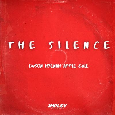 The Silence By Dwson, Hyenah, Apple Gule's cover