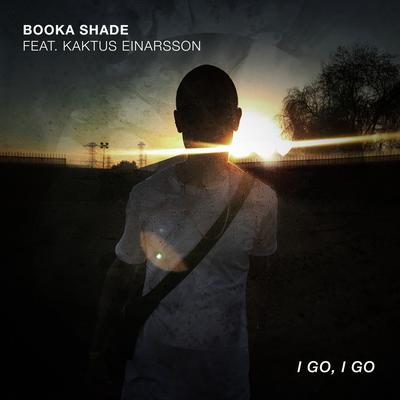 I Go, I Go By Booka Shade, Kaktus Einarsson's cover