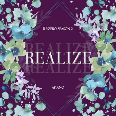 Realize (From "Re:ZERO -Starting Life in Another World- Season 2") By Akano's cover