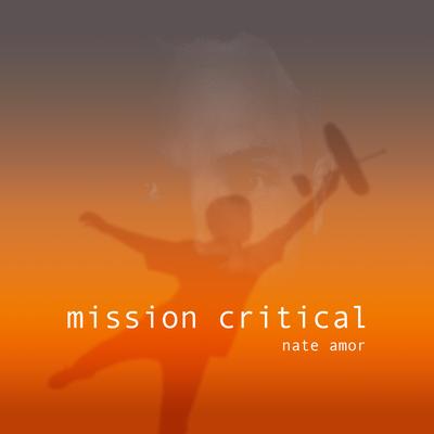 Mission Critical By Nate Amor's cover